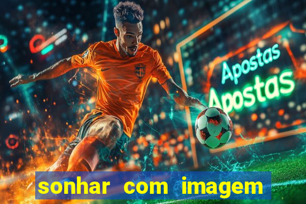 sonhar com imagem de santo de macumba